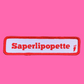 Patch SAPERLIPOPETTE